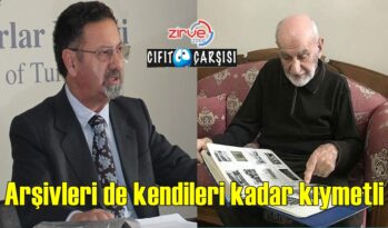 Arşivleri de kendileri kadar kıymetli