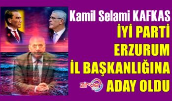 KAFKAS İYİ PARTİ BAŞKAN ADAYI OLDU