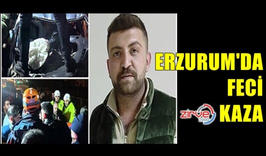 ERZURUM’DA FECİ KAZA…