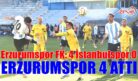 ERZURUMSPOR’DAN DÖRT DÖRTLÜK SKOR
