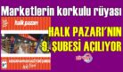 MARKETLERİN KORKULU RÜYASI 9.ŞUBESİ AÇILIYOR