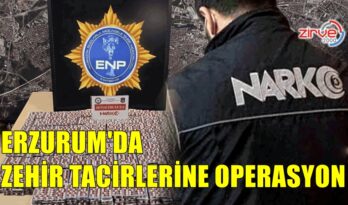 ERZURUM’DA NARKOTİK OPERASYONU