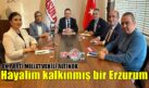 ALTINOK: HAYALİM KALKINMIŞ BİR ERZURUM