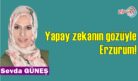 Yapay zekanın gözüyle Erzurum!
