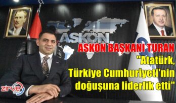 ASKON BAŞKANI TURAN’DAN 10 KASIM MESAJI