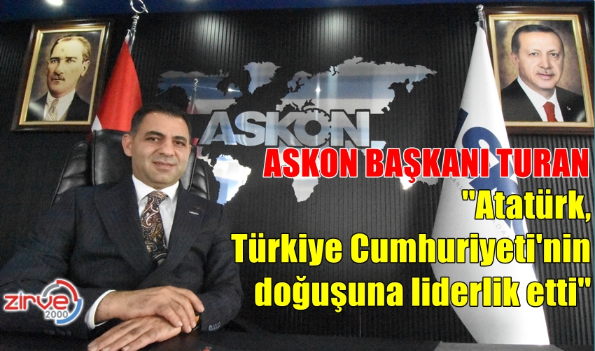 ASKON BAŞKANI TURAN’DAN 10 KASIM MESAJI