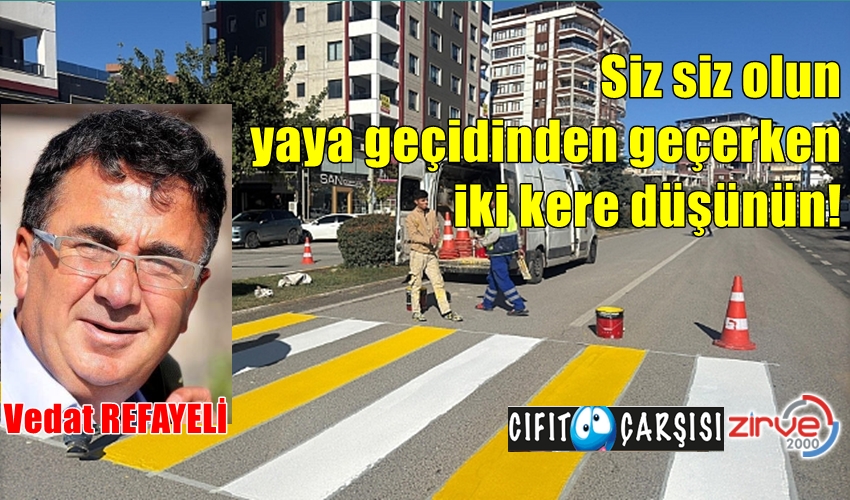 Siz siz olun yaya geçidinden geçerken iki kere düşünün!
