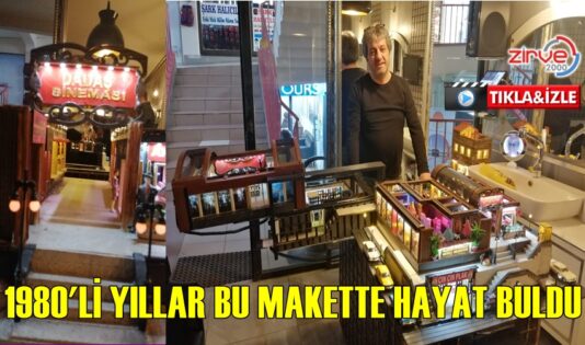 DADAŞ SİNEMASI VE ÇARŞISI BU MAKETTE…