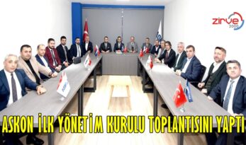ASKON İLK YÖNETİM KURULU TOPLANTISINI YAPTI…