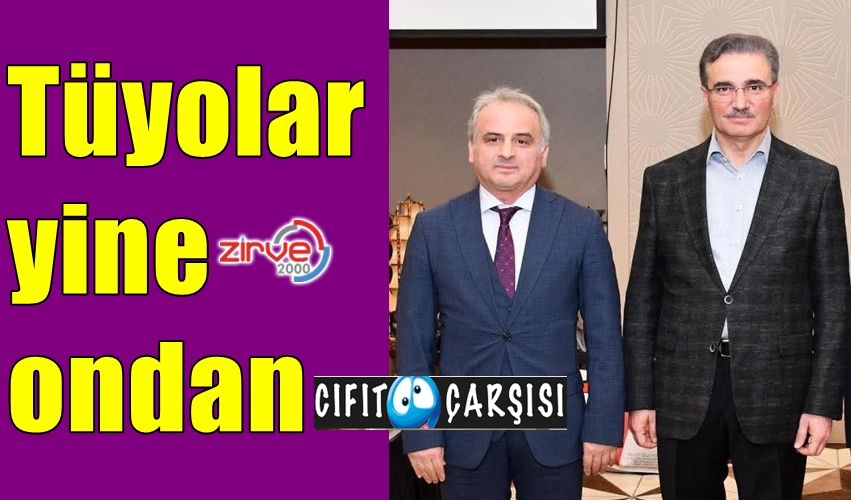 Tüyolar yine ondan