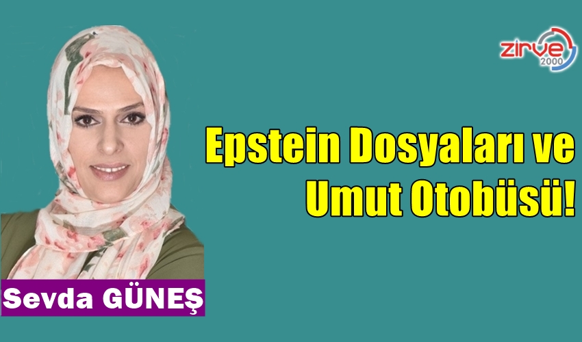 Epstein Dosyaları ve Umut Otobüsü!