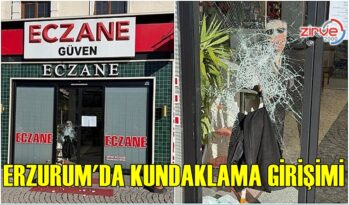 ERZURUM’DA KUNDAKLAMA GİRİŞİMİ