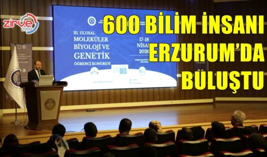 600 BİLİM İNSANI ERZURUM’DA BULUŞTU
