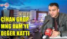 CİHAN GRUP MNG AVM’YE DEĞER KATTI