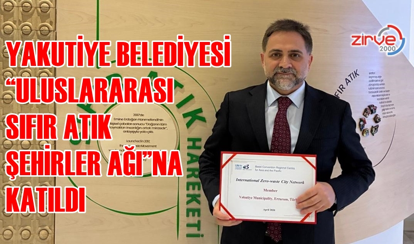 YAKUTİYE BELEDİYESİ, “ SIFIR ATIK ŞEHİRLER AĞI”NA KATILDI