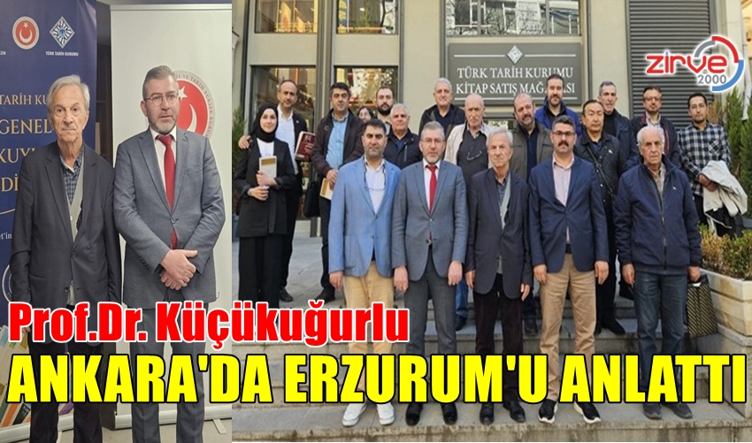 KÜÇÜKUĞURLU ANKARA’DA ERZURUM’U ANLATTI