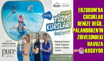 ERZURUM’DA ÇOCUKLAR DENİZE DEĞİL, PALANDÖKEN’İN ZİRVESİNDEKİ HAVUZA KOŞUYOR