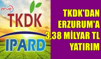 ERZURUM’A 3,38 MİLYAR LİRA YATIRIM