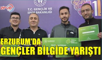 GENÇLER ERZURUM’DA BİLGİDE YARIŞTI