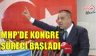 ERZURUM MHP’DE KONGRE HEYECANI