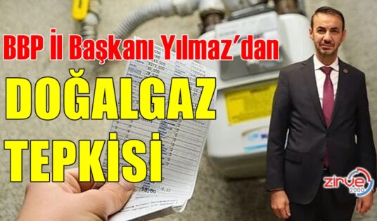 YILMAZ’DAN DOĞALGAZ TEPKİSİ