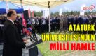 ATATÜRK ÜNİVERSİTESİ’NDEN MİLLİ HAMLE