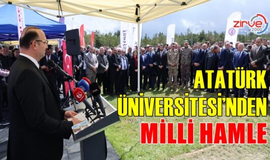 ATATÜRK ÜNİVERSİTESİ’NDEN MİLLİ HAMLE