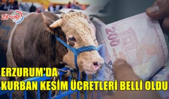 ERZURUM’DA KURBAN KESİM ÜCRETLERİ BELLİ OLDU