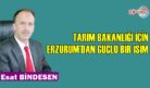 TARIM BAKANLIĞI İÇİN ERZURUM’DAN GÜÇLÜ BİR İSİM