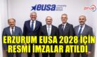 ERZURUM EUSA 2028 İÇİN RESMİ İMZALAR ATILDI…