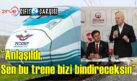 “Anlaşıldı. Sen bu trene bizi bindireceksin”