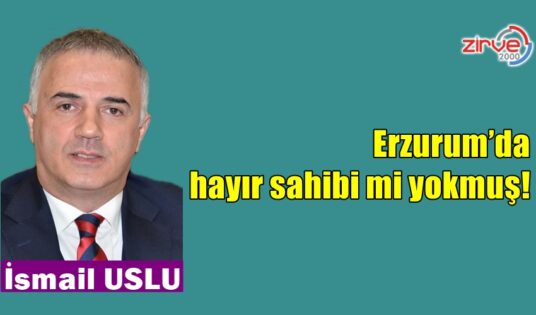 Erzurum’da hayır sahibi mi yokmuş!