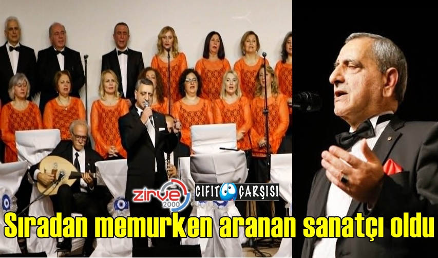 Sıradan memurken aranan sanatçı oldu