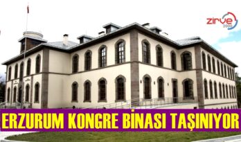 ERZURUM KONGRE BİNASI’NDAKİ ESERLER TAŞINIYOR