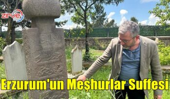 Erzurum’un Meşhurlar Suffesi