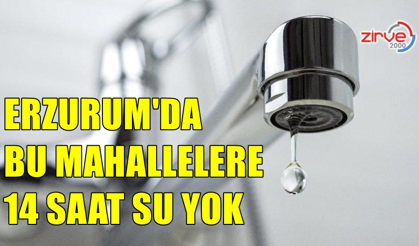 ERZURUM’DA SU KESİNTİSİ