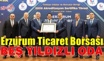 Erzurum Ticaret Borsası’na 5 Yıldızlı Akreditasyon Belgesi