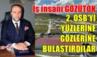 İŞ İNSANI GÖZÜTOK’TAN 2. OSB GERÇEĞİ