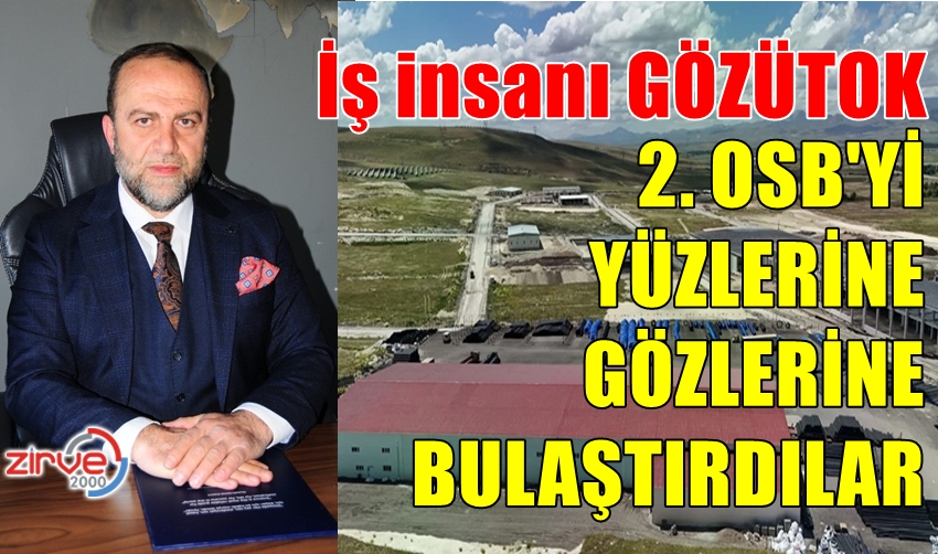 İŞ İNSANI GÖZÜTOK’TAN 2. OSB GERÇEĞİ