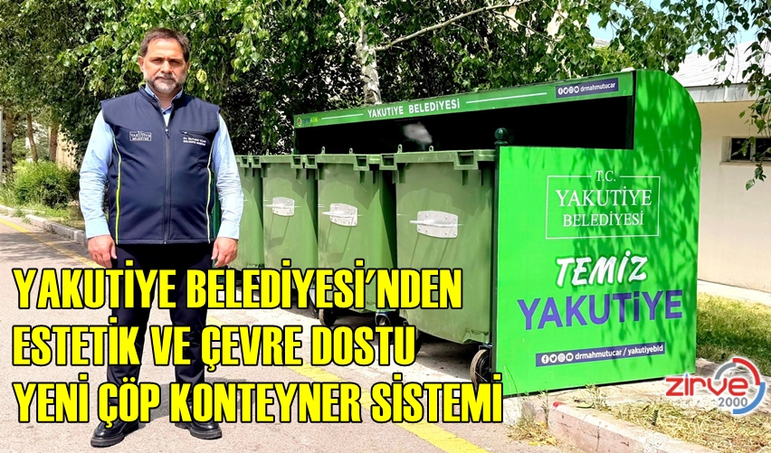 YAKUTİYE BELEDİYESİ’NDEN ÇEVRE DOSTU ÇÖP KONTEYNERİ