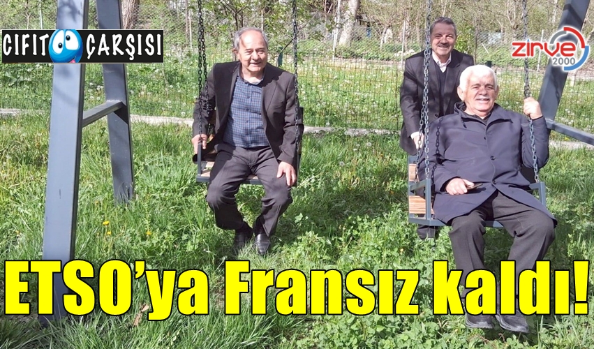 ETSO’ya Fransız kaldı!
