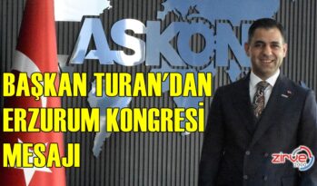 BAŞKAN TURAN’DAN ERZURUM KONGRESİ MESAJI