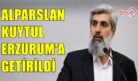 ALPARSLAN KUYTUL ERZURUM’DA