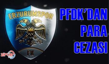 PFDK’DAN ERZURUMSPOR’A CEZA