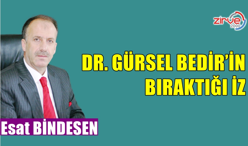 GÜRSEL BEDİR’İN BIRAKTIĞI İZ