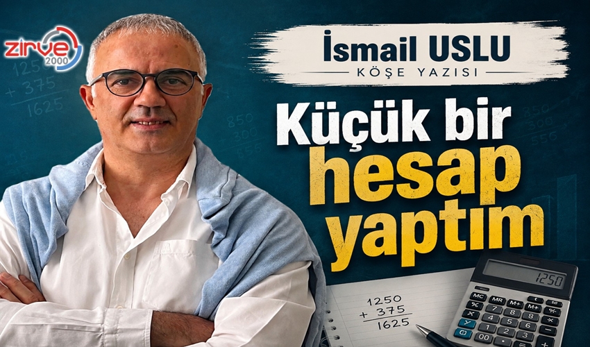 Küçük bir hesap yaptım