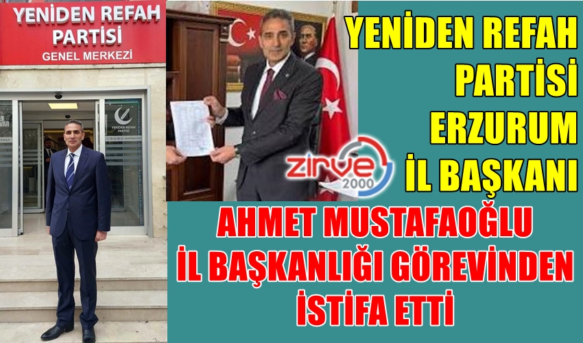 AHMET MUSTAFAOĞLU İL BAŞKANLIĞINDAN İSTİFA ETTİ