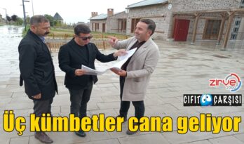 Üç kümbetler cana geliyor