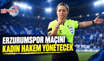 ERZURUMSPOR MAÇINI KADIN HAKEM YÖNETECEK