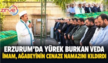 ERZURUM’DA YÜREK BURKAN VEDA